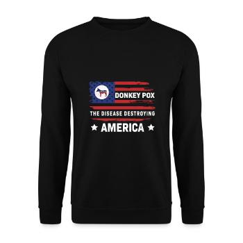 Donkey Pox The Disease Destroying America Funny - Unisex Sweatshirt - black - Front - Alina (178cm) & Michal (187cm)