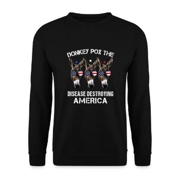 Donkey Pox The Disease Destroying America Funny - Unisex Sweatshirt - black - Front - Alina (178cm) & Michal (187cm)