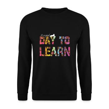 Inspirierender Lehrer Es ist ein guter Tag zu lernen - Unisex Pullover - Schwarz - Vorne - Alina (178cm) & Michal (187cm)