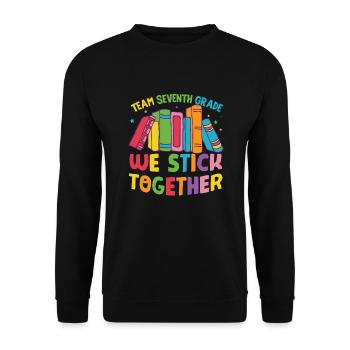 Team Seventh Grade we stick Together First Day Of - Unisex Sweatshirt - black - Front - Alina (178cm) & Michal (187cm)
