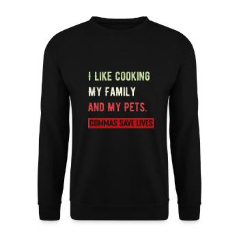I Like Cooking My Family And My Pets Commas Save - Unisex Sweatshirt - black - Front - Alina (178cm) & Michal (187cm)