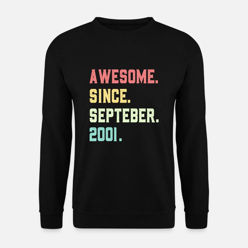 Awesome Since September 2001 - Unisex Sweatshirt - black