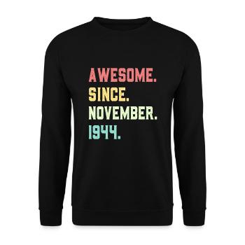 Awesome Since November 1944 - Unisex Sweatshirt - black - Front - Alina (178cm) & Michal (187cm)