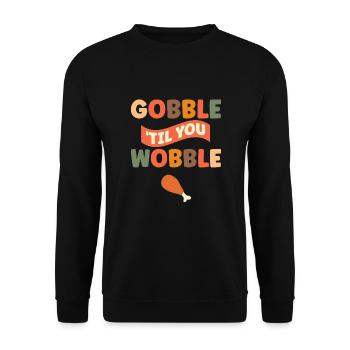 Gobble Til You Wobble Shirt Baby Outfit Toddler - Unisex Sweatshirt - black - Front - Alina (178cm) & Michal (187cm)