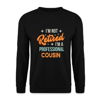 Ich bin nicht im Ruhestand, ich bin ein professioneller Mitarbeiter - Unisex Pullover - Schwarz - Vorne - Alina (178cm) & Michal (187cm)