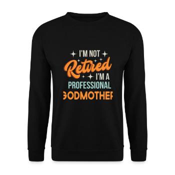 Je ne suis pas à la retraite Je suis G Marraine professionnelle - Sweat-shirt Unisexe - noir - Devant - Alina (178cm) & Michal (187cm)