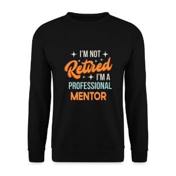 Je ne suis pas à la retraite Je suis mentor professionnel Drôle - Sweat-shirt Unisexe - noir - Devant - Alina (178cm) & Michal (187cm)