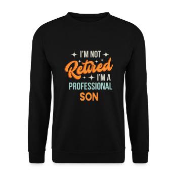 Je ne suis pas à la retraite Je suis un fils professionnel Cadeau amusant - Sweat-shirt Unisexe - noir - Devant - Alina (178cm) & Michal (187cm)