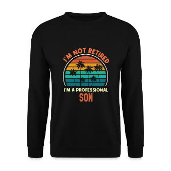 Je ne suis pas à la retraite Je suis un fils professionnel Cadeau amusant - Sweat-shirt Unisexe - noir - Devant - Alina (178cm) & Michal (187cm)