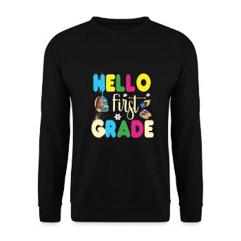 Hello 1st Grade Back To School First Day - Unisex Sweatshirt - black - Front - Alina (178cm) & Michal (187cm)