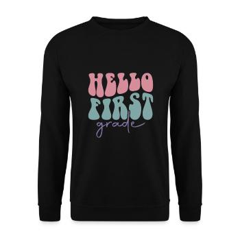 Hello 1st Grade Back To School First Day - Unisex Sweatshirt - black - Front - Alina (178cm) & Michal (187cm)