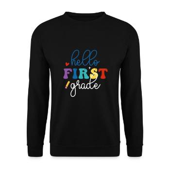 Hello 1st Grade Back To School First Day - Unisex Sweatshirt - black - Front - Alina (178cm) & Michal (187cm)