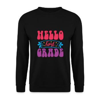 Hello 1st Grade Back To School First Day - Unisex Sweatshirt - black - Front - Alina (178cm) & Michal (187cm)