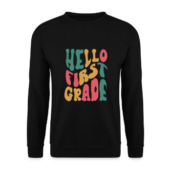 Hello 1st Grade Back To School First Day - Unisex Sweatshirt - black - Front - Alina (178cm) & Michal (187cm)