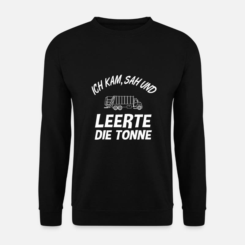Müllabfuhr Müllmann Spruch Witz Geschenkidee - Unisex Pullover - Schwarz