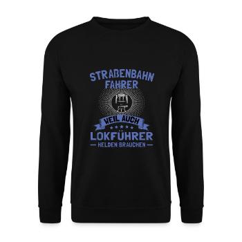 Straßenbahnfahrer Straßenbahn S-Bahn - Unisex Pullover - Schwarz - Vorne - Alina (178cm) & Michal (187cm)
