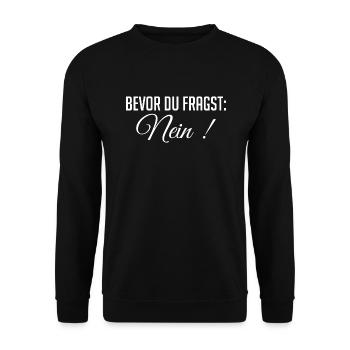 Déclaration amusante – Avant de demander : Non - Sweat-shirt Unisexe - noir - Devant - Alina (178cm) & Michal (187cm)
