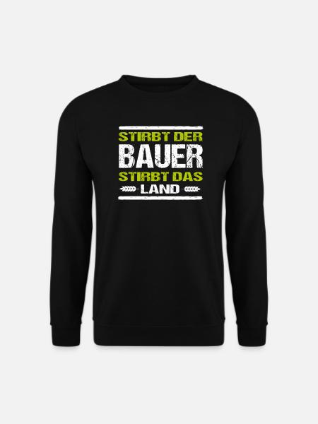 Landwirt Demo Sprüche Protest Stirbt Der Bauer - Unisex Pullover - Schwarz