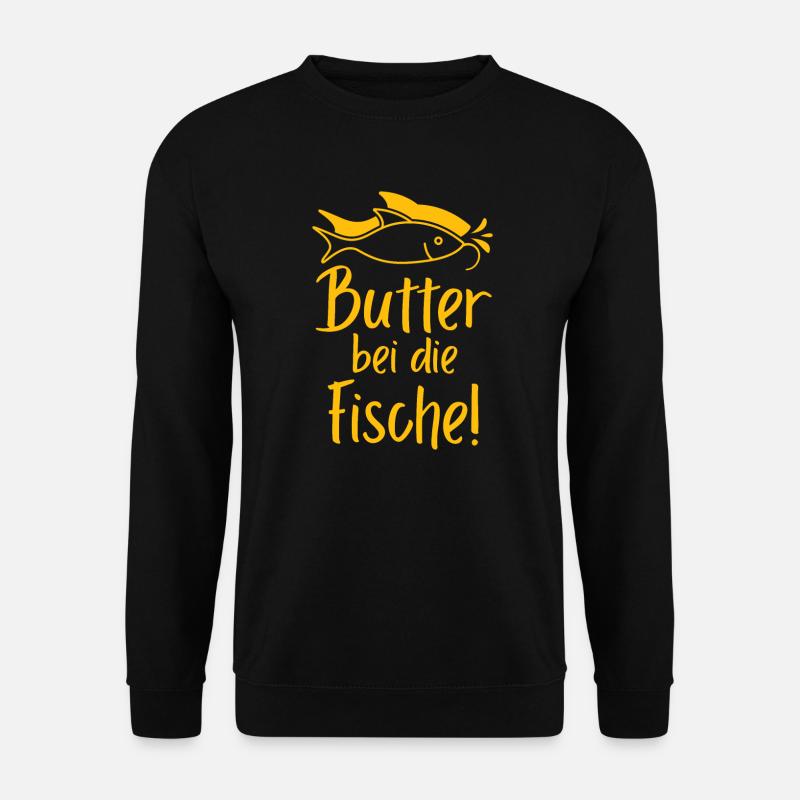Butter bei die Fische - Unisex Pullover - Schwarz
