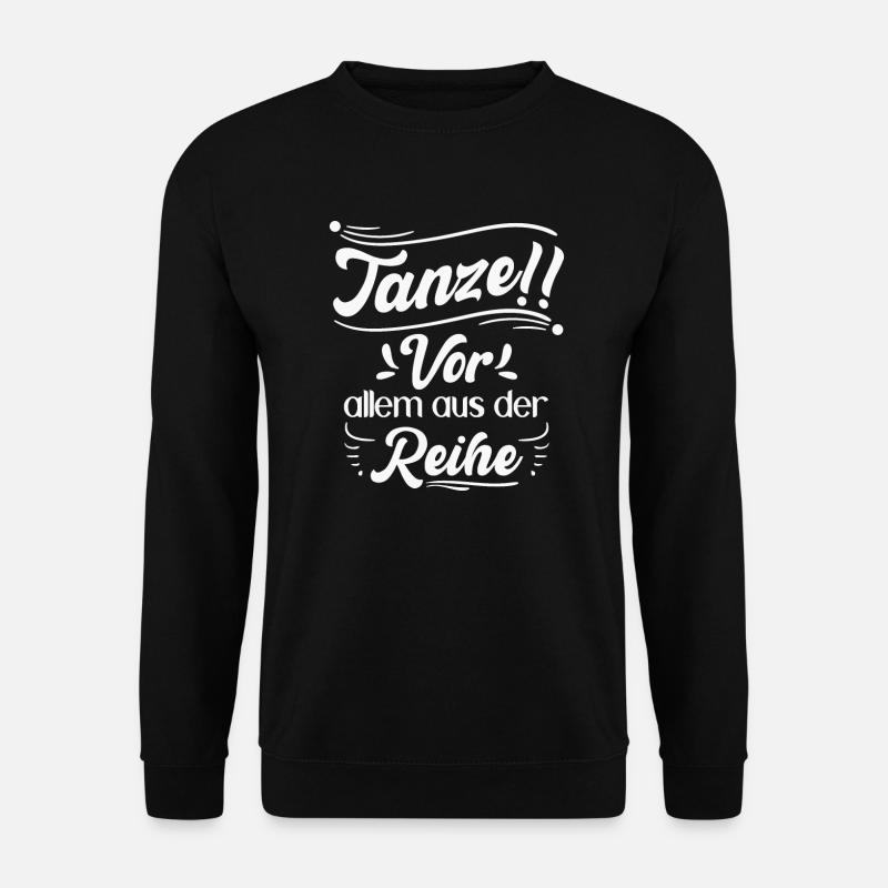 Tanze aus der Reihe - Unisex Pullover - Schwarz