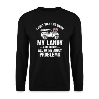 Je veux juste conduire mon Landy - Sweat-shirt Unisexe - noir - Devant - Alina (178cm) & Michal (187cm)