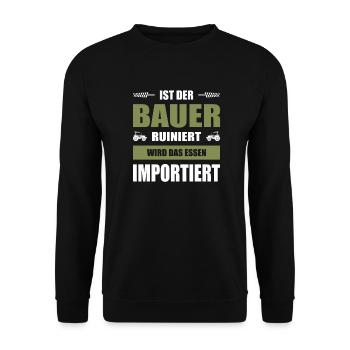 Ist Der Bauer Ruiniert Wird Das Essen Importiert - Unisex Pullover - Schwarz - Vorne - Alina (178cm) & Michal (187cm)