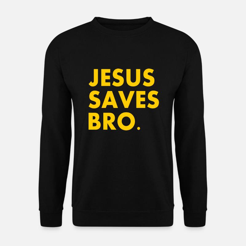 Jesus saves bro - Unisex Pullover - Schwarz