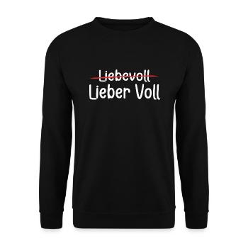 Geschenk - Party - Lieber voll als liebevoll - Unisex Pullover - Schwarz - Vorne - Alina (178cm) & Michal (187cm)