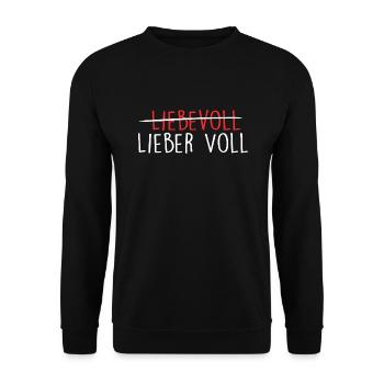 Geschenk - Party - Lieber voll als liebevoll - Unisex Pullover - Schwarz - Vorne - Alina (178cm) & Michal (187cm)