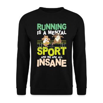 Running Is A Mental Sport And We Are All Insane - Unisex Pullover - Schwarz - Vorne - Alina (178cm) & Michal (187cm)
