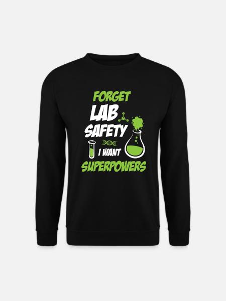 Forget Lab Safety Funny Science - Unisex Sweatshirt - black