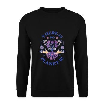 There Is No Planet B Earth Day - Unisex Sweatshirt - black - Front - Alina (178cm) & Michal (187cm)
