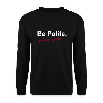 Soyez poli allez vous faire foutre idée cadeau w - Sweat-shirt Unisexe - noir - Devant - Alina (178cm) & Michal (187cm)