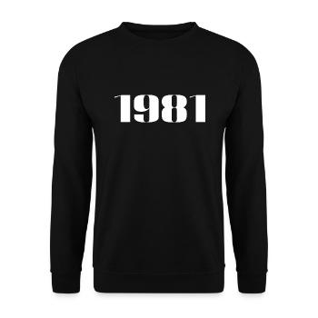 1981 - Geschenk geboren im Jahr 1981 - Unisex Pullover - Schwarz - Vorne - Alina (178cm) & Michal (187cm)