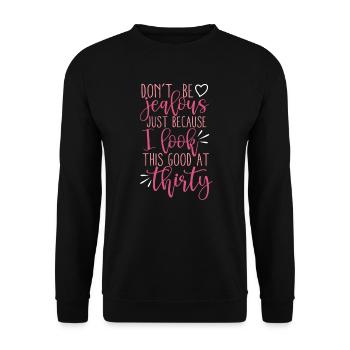 J'ai l'air si bien à 30 ans - Sweat-shirt Unisexe - noir - Devant - Alina (178cm) & Michal (187cm)