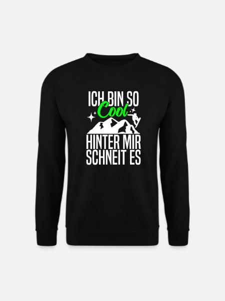 Ich bin so cool hinter mit schneit es - Unisex Pullover - Schwarz