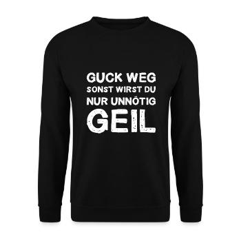 Guck Weg Sonst Wirst Du Nur Unnötig Geil Anblick - Unisex Pullover - Schwarz - Vorne - Alina (178cm) & Michal (187cm)