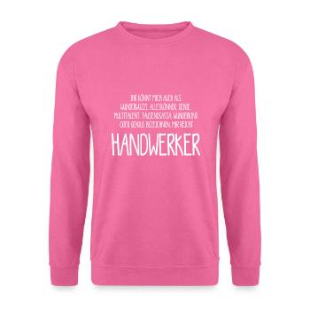 Handwerker – ein Alleskönner, Genie, Multitalent - Unisex Pullover - Pink - Vorne