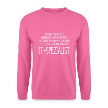 It Spezialist – ein Alleskönner, Genie, Multitalen - Unisex Pullover - Pink - Vorne