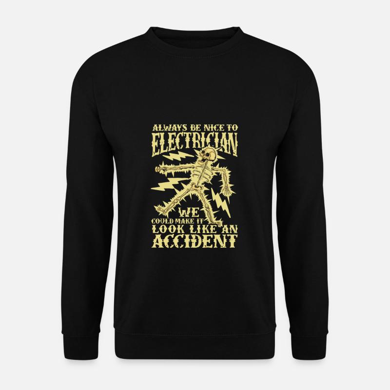 Be nice electrician - Unisex Sweatshirt - black