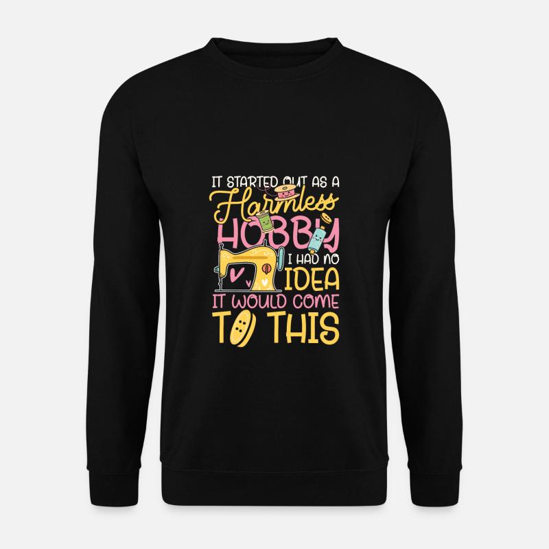 Harmless hobby - Unisex Sweatshirt - black