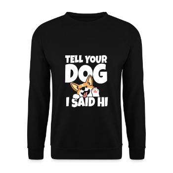 Dites bonjour à votre chien - Sweat-shirt Unisexe - noir - Devant - Alina (178cm) & Michal (187cm)