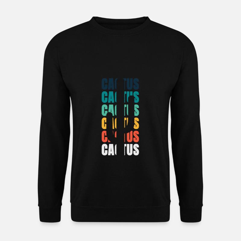 Cactus Cactus Cactus - Unisex Sweatshirt - black