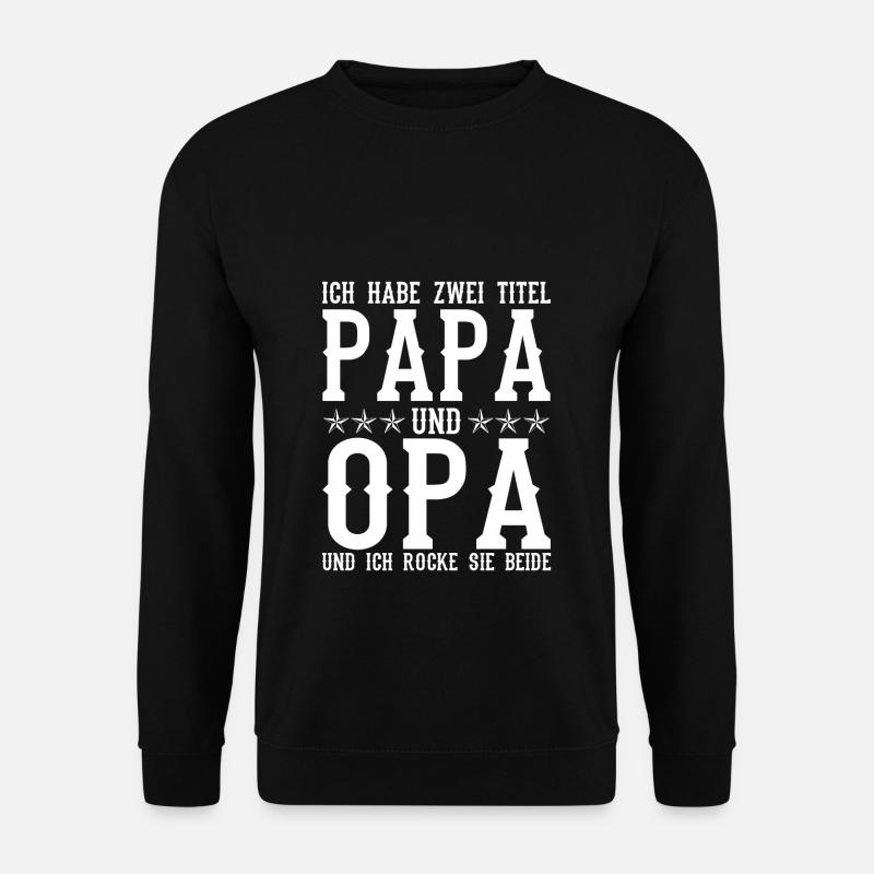 Papa und Opa Vatertagsgeschenk Spruch - Unisex Pullover - Schwarz