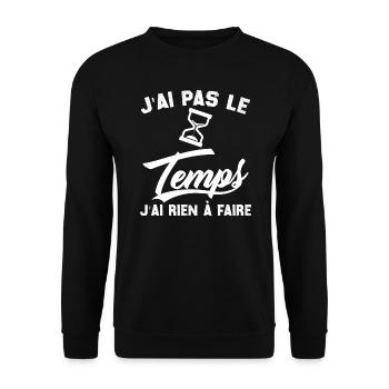 J’ai pas l’temps j’ai rien à faire - Sweat-shirt Unisexe - noir - Devant - Alina (178cm) & Michal (187cm)