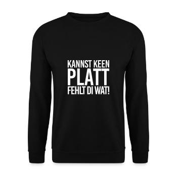 Can Keen Platt Miss Di Wat | Low German - Unisex Sweatshirt - black - Front - Alina (178cm) & Michal (187cm)