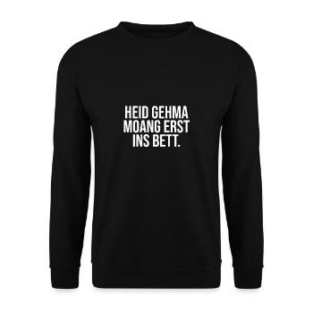 Heid gehma moang erst ins Bett | Bayern, boarisch - Unisex Pullover - Schwarz - Vorne - Alina (178cm) & Michal (187cm)