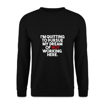Quitting To Pursue My Dream | Kündigung Jobwechsel - Unisex Pullover - Schwarz - Vorne - Alina (178cm) & Michal (187cm)