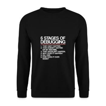 6 Stages of Debugging | Programmer, computer science - Unisex Sweatshirt - black - Front - Alina (178cm) & Michal (187cm)