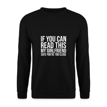 If You Can Read This You're Too Close | to flirt - Unisex Sweatshirt - black - Front - Alina (178cm) & Michal (187cm)